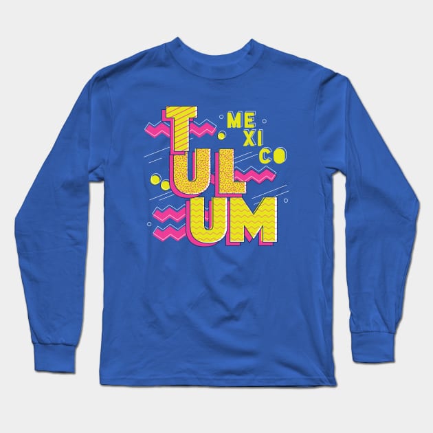 Retro 90s Tulum, Mexico Long Sleeve T-Shirt by SLAG_Creative